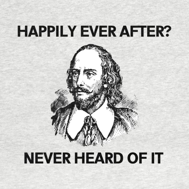 William Shakespeare - Happily Ever After by ballhard